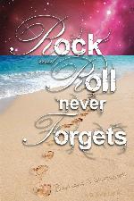 Rock and Roll Never Forgets