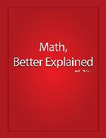 Math, Better Explained