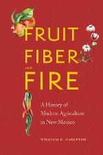 Fruit, Fiber, and Fire