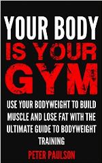 Your Body Is Your Gym