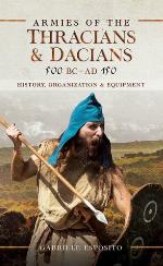Armies of the Thracians and Dacians, 500 BC to Ad 150