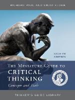 The Miniature Guide to Critical Thinking Concepts and Tools