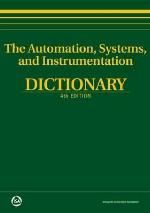 The Automation, Systems, and Instrumentation Dictionary.