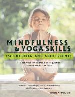 Mindfulness &amp; Yoga Skills for Children and Adolescents