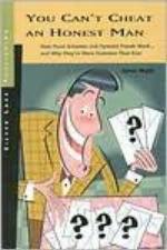 You Can't Cheat an Honest Man