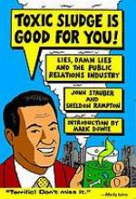 Toxic Sludge is Good For You