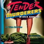 Tender Murderers