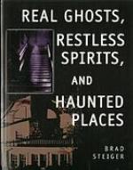 Real ghosts, restless spirits & haunted places