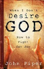 When I Don't Desire God