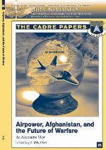 Airpower, Afghanistan, and the future of warfare : an alternative view