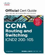 CCNA Routing and Switching ICND2 200-105 Official Cert Guide