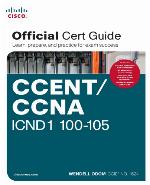 CCENT/CCNA ICND 1 100-105 Official Cert Guide