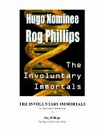 Involuntary Immortals