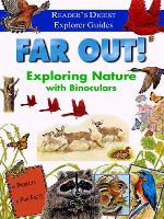 Reader's Digest: Far Out!  Exploring Nature with Binoculars