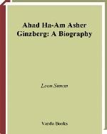 Ahad ha-am : Asher Ginzberg : a biography