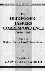 The Heidegger-Jaspers Correspondence 1920-63 (Contemporary Studies in Philosophy &amp; the Human Sciences)
