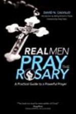 Real Men Pray the Rosary