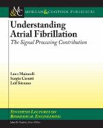 Atrial Fibrillation Studies (Synthesis Lectures on Biomedical Engineering)