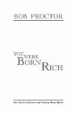 You were born rich : now you can discover and develop those riches
