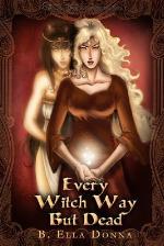 Every Witch Way But Dead