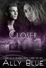 Closer