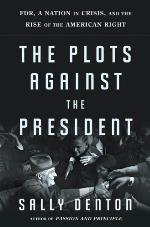 The Plots Against the President