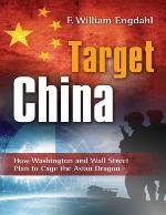 Target: China: How Washington and Wall Street Plan to Cage the Asian Dragon