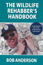 The Wildlife Rehabber's Handbook