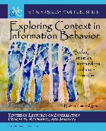 Exploring Context in Information Behavior