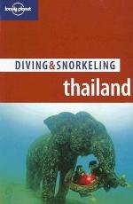 Diving &amp; Snorkeling Thailand (Lonely Planet Diving &amp; Snorkeling)