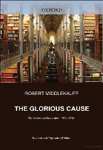 The Glorious Cause: The American Revolution, 1763-1789