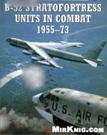 B-52 Stratofortress Units in Combat 1955–73