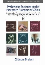 Prehistoric Societies on the Northern Frontiers of China