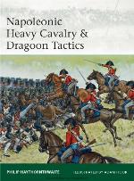 Napoleonic Heavy Cavalry &amp; Dragoon Tactics