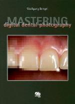 Mastering Digital Dental Photography