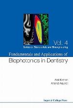 Fundamentals and Applications of Biophotonics in Dentistry (Series on Biomaterials and Bioengineering) (Series on Biomaterials and Bioengineering)