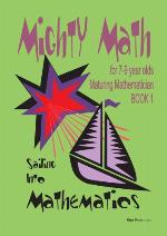 Mighty math for 7-9 year olds : sailing into mathematics