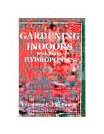 Gardening Indoors with Soil &amp; Hydroponics