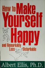 How to Make Yourself Happy and Remarkably Less Disturbable