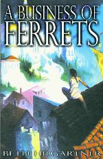 A Business of Ferrets