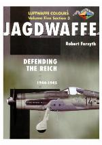 Jagdwaffe Volume Five Section 3 - Defending the Reich 1944-1945