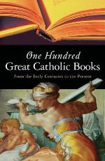One Hundred Great Catholic Books