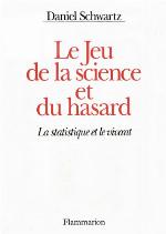 Le jeu de la science et du hasard. La statistique et le vivant