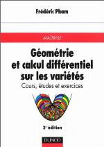 Géométrie et calcul différentiel sur les variétés : cours, études et exercices pour la maîtrise de mathématiques