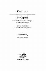 Le capital : critique de l'économie politique / Livre 1, Le procès de production du capital / ouvrage publ. sous la resp. de Jean-Pierre Lefebvre.