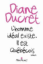 L'homme idéal existe. Il est Québécois