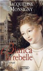 Bianca la rebelle : roman