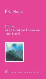 Là-bas, ils ne tuent pas les oiseaux dans le ciel