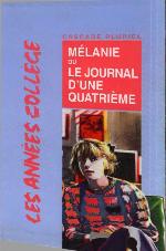 Mélanie Ou Le Journal D'Une Quatrieme