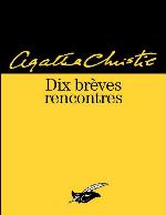 Dix brèves rencontres : recueil de nouvelles